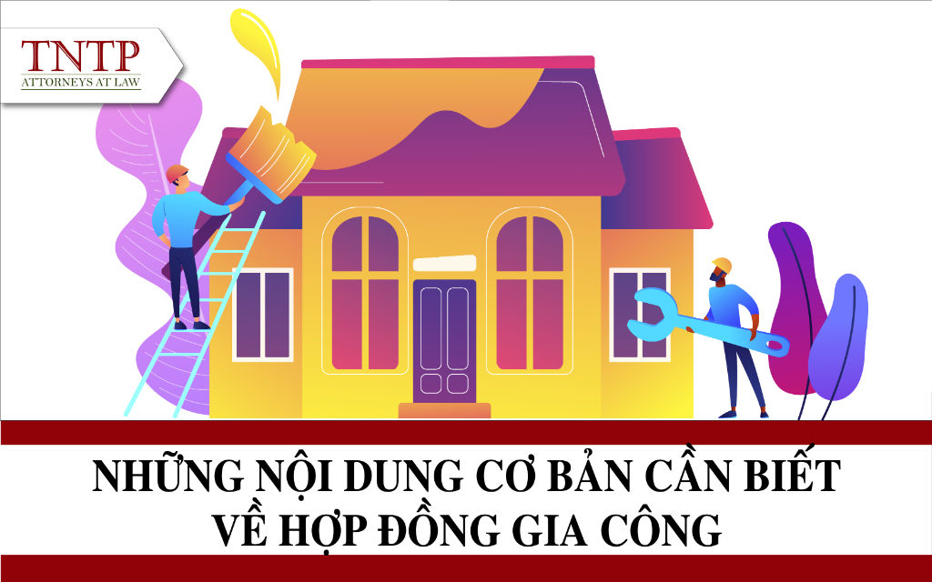 Những nội dung cơ bản cần biết về hợp đồng gia công