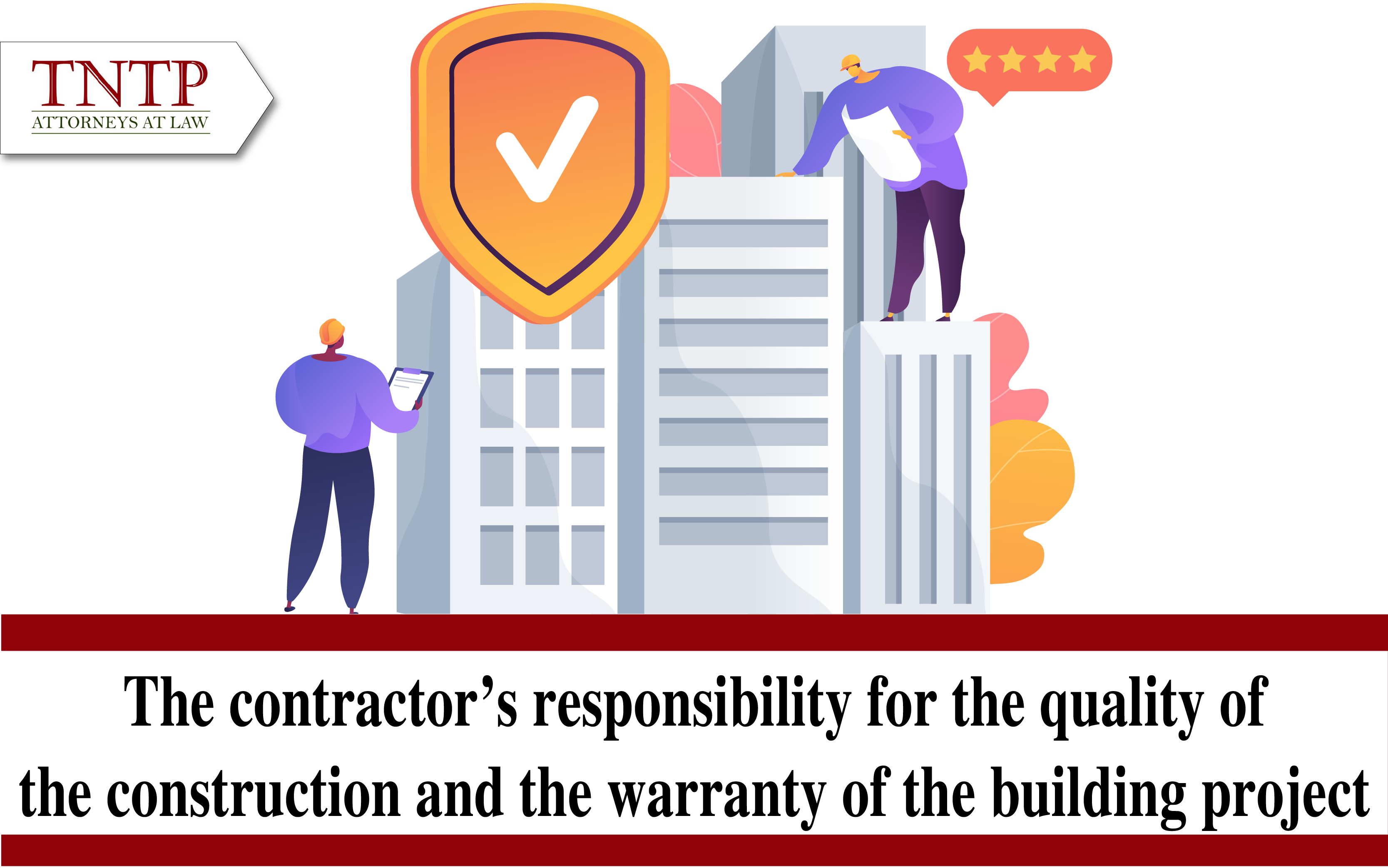 The Contractor's responsibilities for construction quality and warranty of building projects
