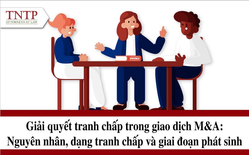 Giải quyết tranh chấp trong giao dịch M&A