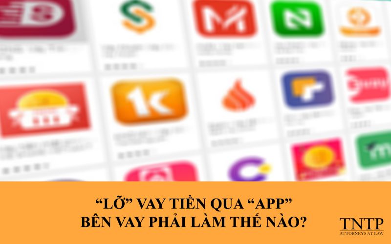 Lỡ vay tiền qua app – Bên vay phải làm thế nào
