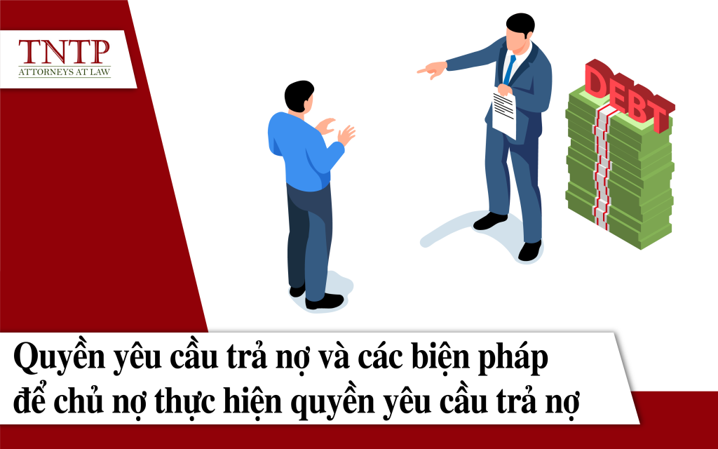 https://dsdc.com.vn/quyen-yeu-cau-tra-no-va-cac-bien-phap-de-chu-no-thuc-hien-quyen-yeu-cau-tra-no/