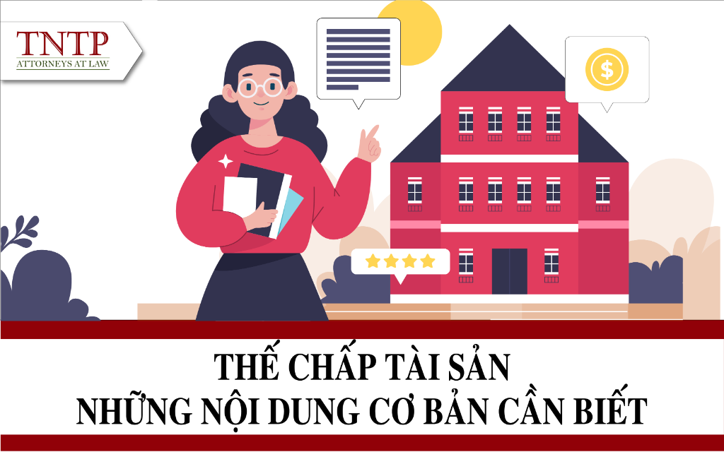 Thế chấp tài sản – Những nội dung cơ bản cần biết-01
