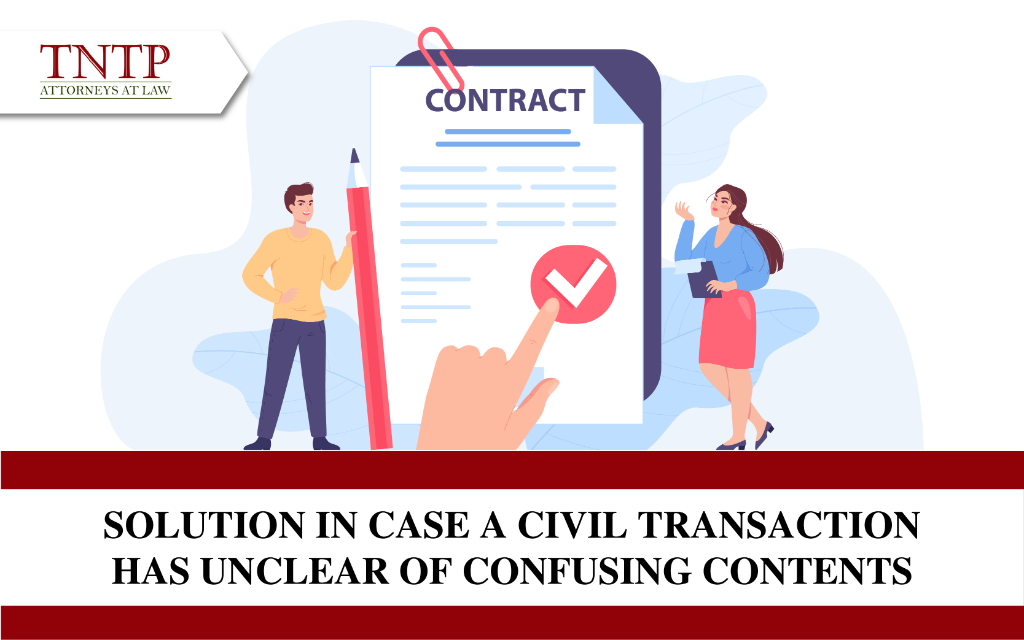 Solution in case a civil transaction has unclear or confusing contents