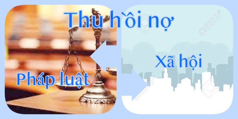 Thu hồi nợ đúng pháp luật