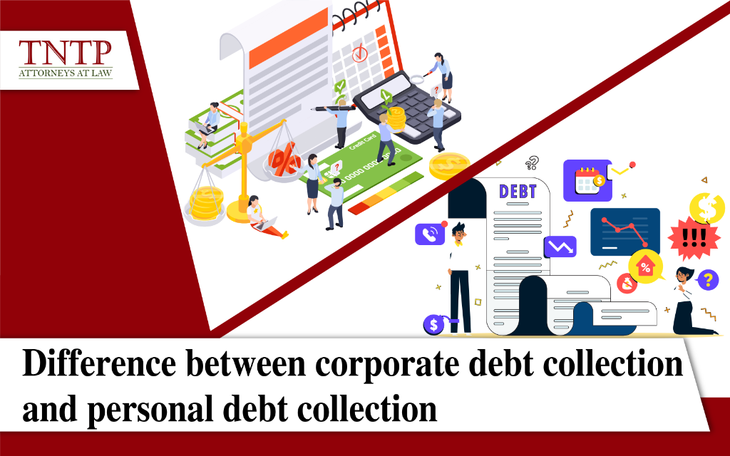 Difference between corporate debt collection and personal debt collection