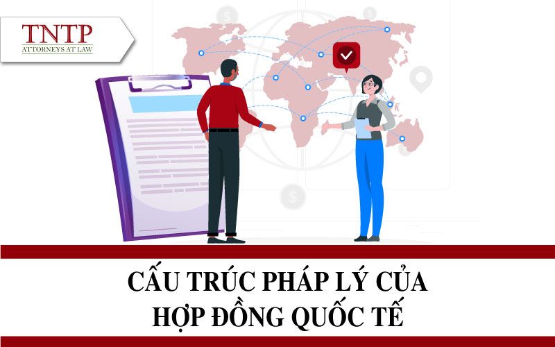 Cấu trúc pháp lý của hợp đồng quốc tế