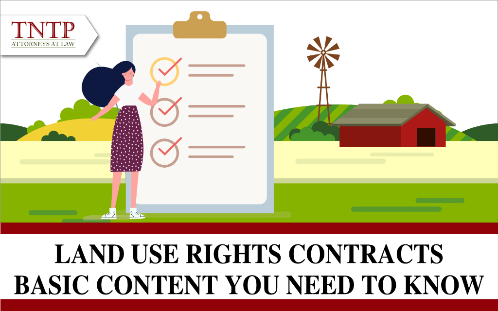 Land use rights contracts - Basic content You need to know