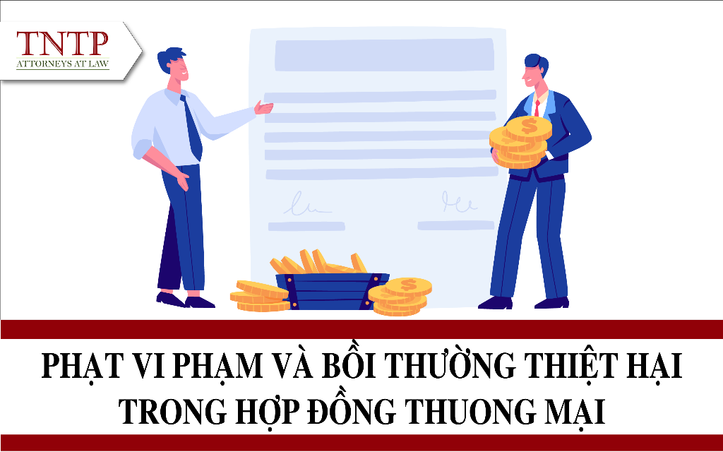 Phạt vi phạm và bồi thường thiệt hại trong hợp đồng thương mại