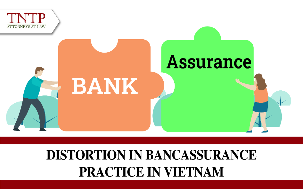 Distortion in Bancassurance Practices in Vietnam