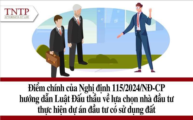 Nghị định 115/2024/NĐ-CP hướng dẫn Luật Đấu thầu về lựa chọn nhà đầu tư thực hiện dự án đầu tư có sử dụng đất
