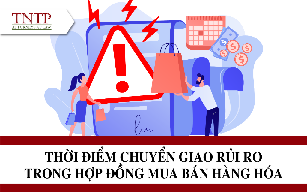 Thời điểm chuyển giao rủi ro trong hợp đồng mua bán hàng hóa