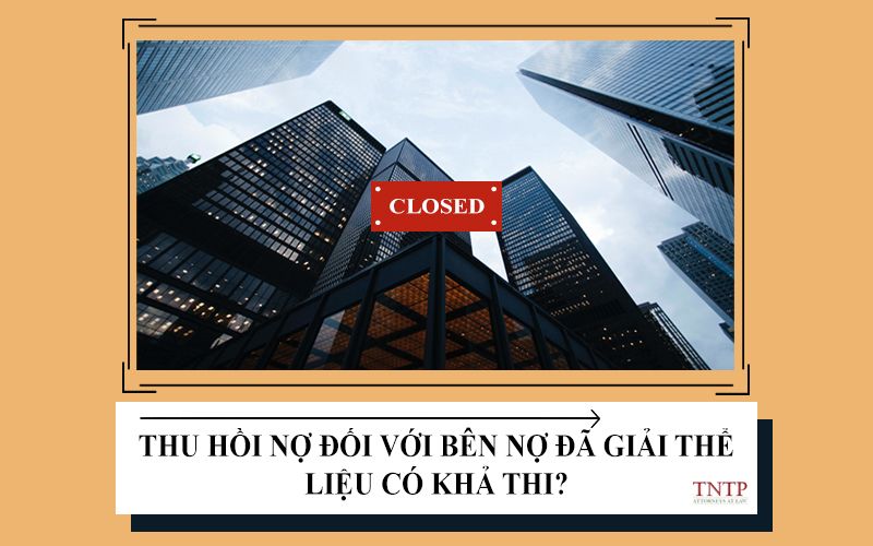 Thu hồi nợ đối với bên nợ đã giải thể