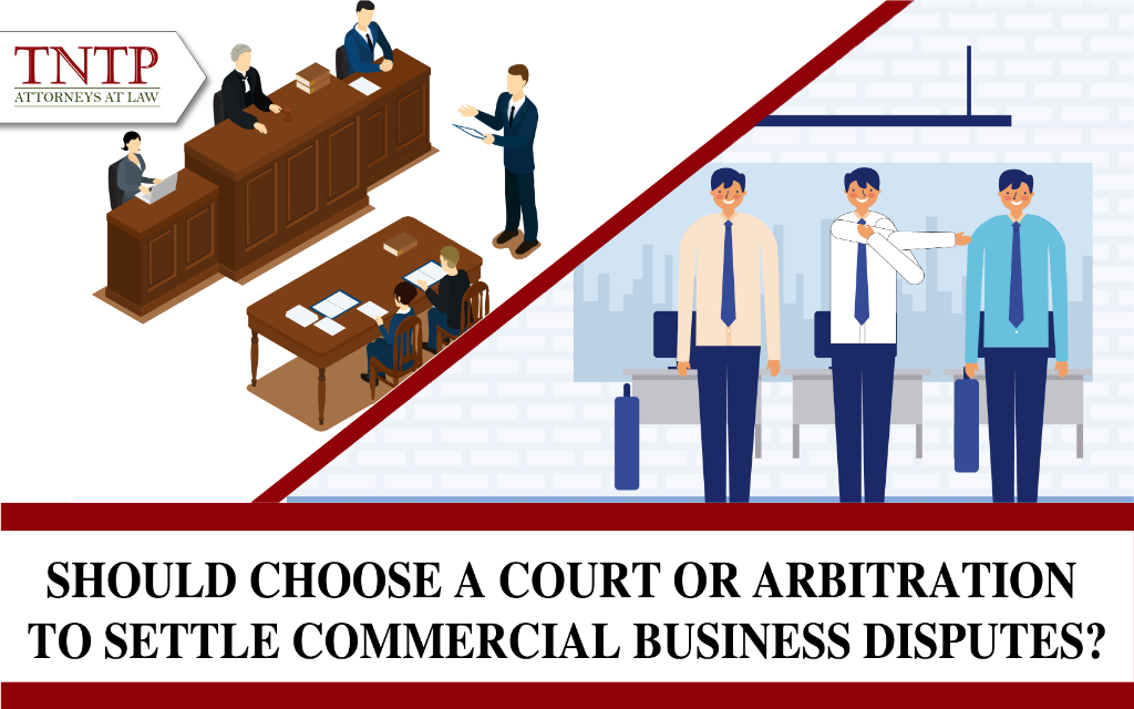 SHOULD CHOOSE A COURT OR ARBITRATION