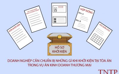 Doanh nghiệp cần chuẩn bị những gì khi khởi kiện tại Tòa án trong vụ án kinh doanh thương mại