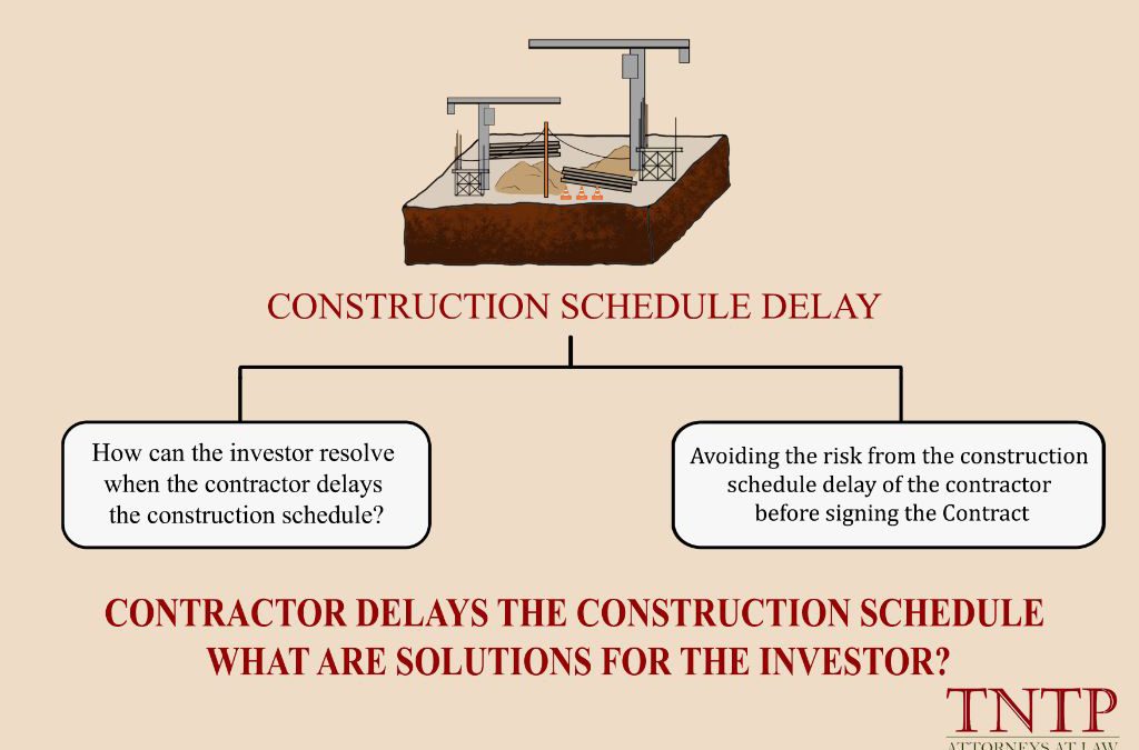 Contractor delays the construction schedule – What are solutions for the investor?