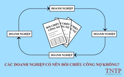 Các doanh nghiệp có nên đối chiếu công nợ không?