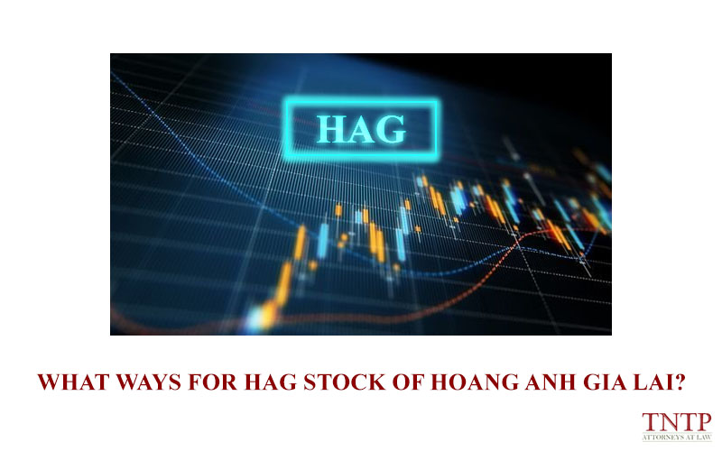 What ways for hag stock of hoang anh gia lai?