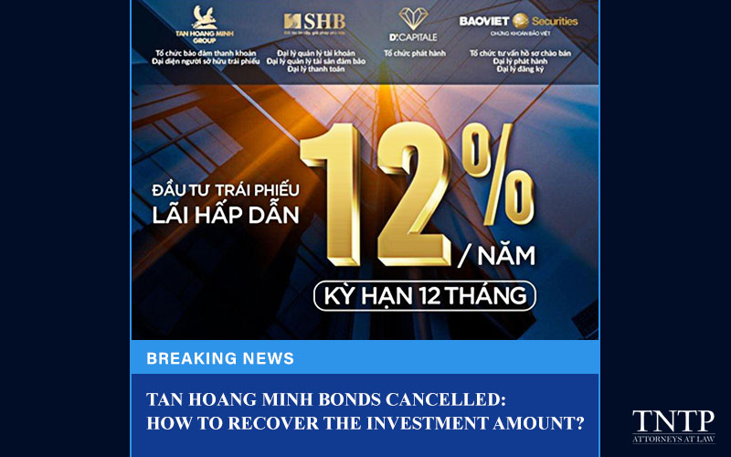 Tan hoang minh bonds cancelled: how to recover the investment amount?