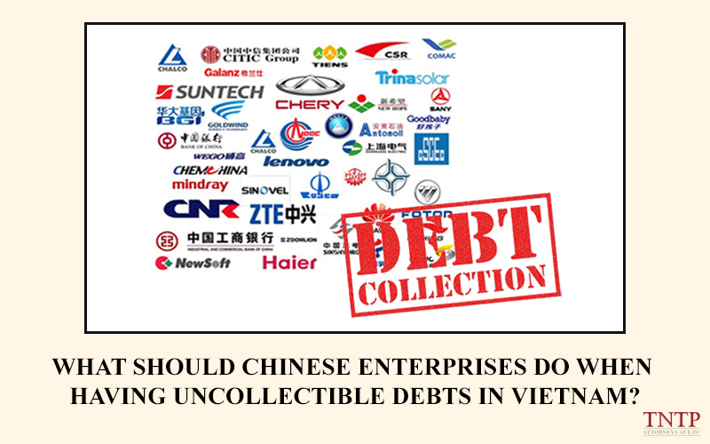 What should Chinese enterprises do when having uncollectible debts in Vietnam?