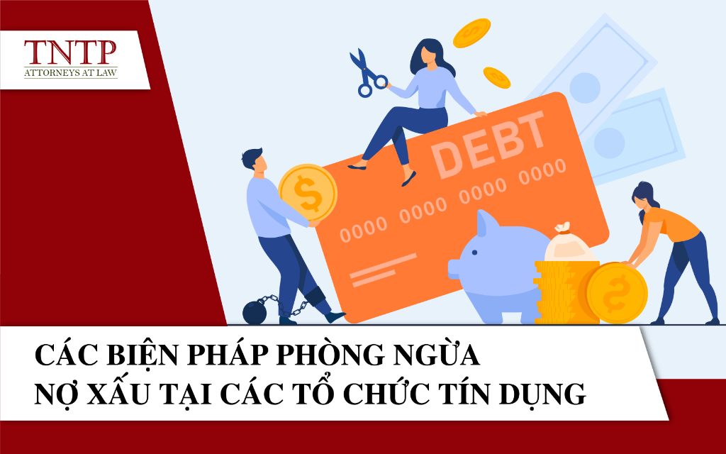 Các biện pháp phòng ngừa nợ xấu tại các tổ chức tín dụng