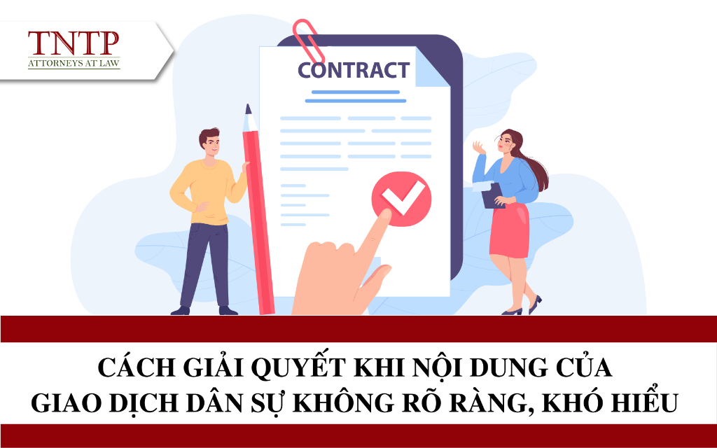 nội dung của giao dịch dân sự không rõ ràng khó hiểu