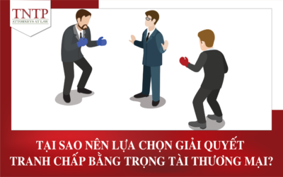 Tại sao nên lựa chọn giải quyết tranh chấp bằng trọng tài thương mại