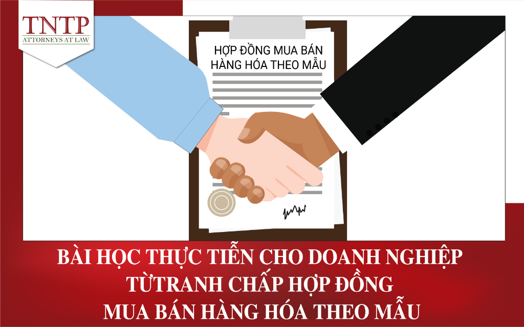 Tranh chấp hợp đồng mua bán hàng hóa theo mẫu