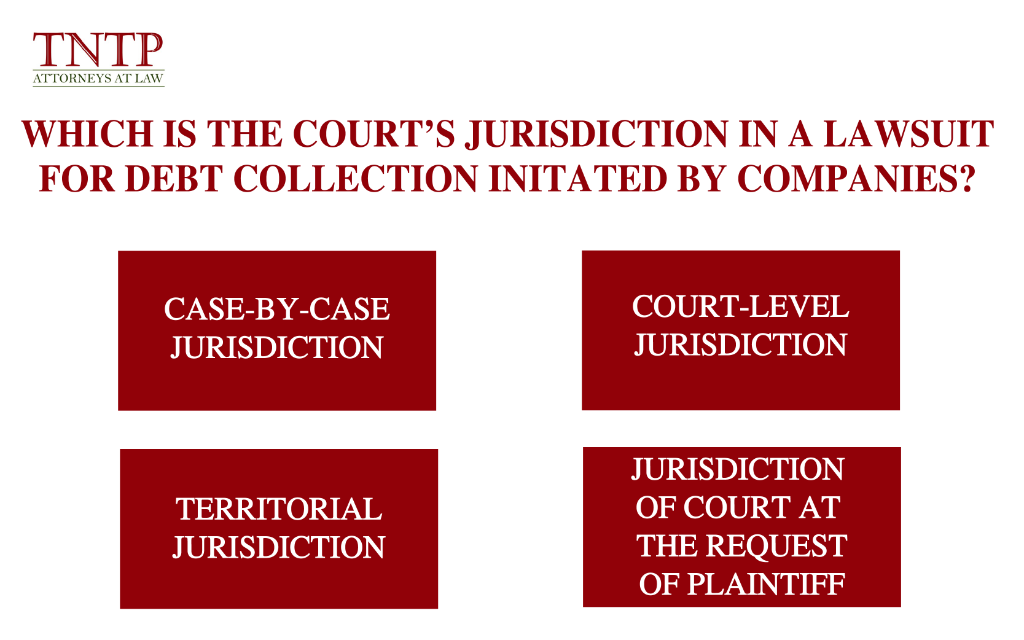 Which is the Court’s jurisdiction in a lawsuit for debt collection initiated by companies?