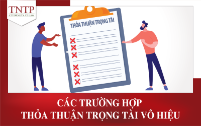 Các trường hợp thỏa thuận trọng tài vô hiệu