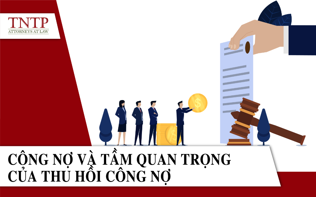 Công nợ là gì? tại sao thu hồi công nợ lại quan trọng? - TNTP