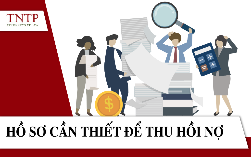 Hồ sơ cần thiết để thu hồi nợ