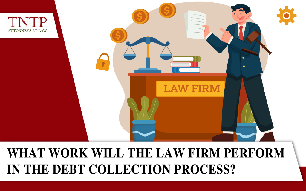 What work will the law firm perform in the debt collection?