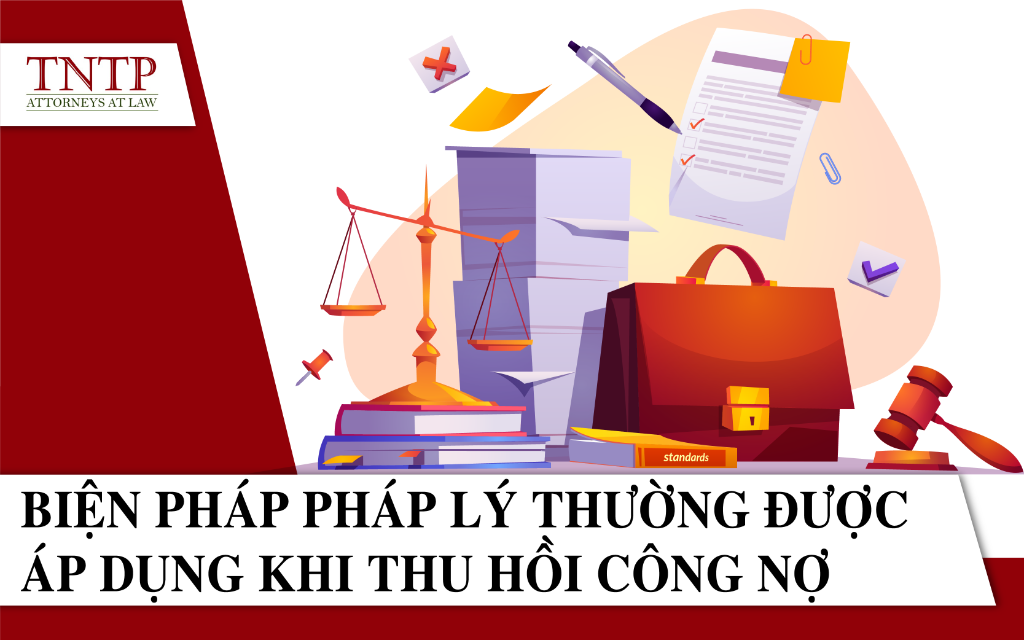 Biện pháp pháp lý thường được áp dụng khi thu hồi công nợ