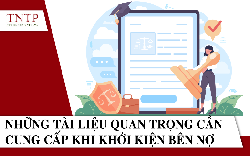 Những tài liệu quan trọng cần cung cấp khi khởi kiện bên nợ