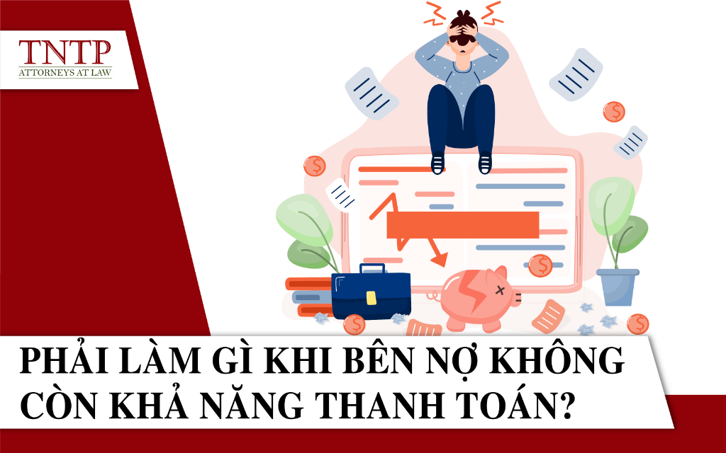 Phải làm gì khi bên nợ không còn khả năng thanh toán?