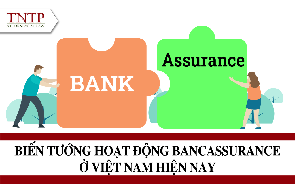 Biến tướng trong hoạt động Bancassurance tại Việt Nam hiện nay