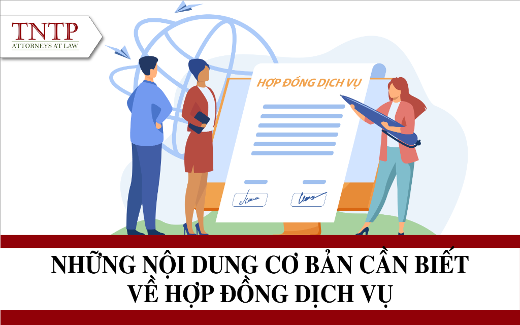 Những nội dung cơ bản cần biết về hợp đồng dịch vụ