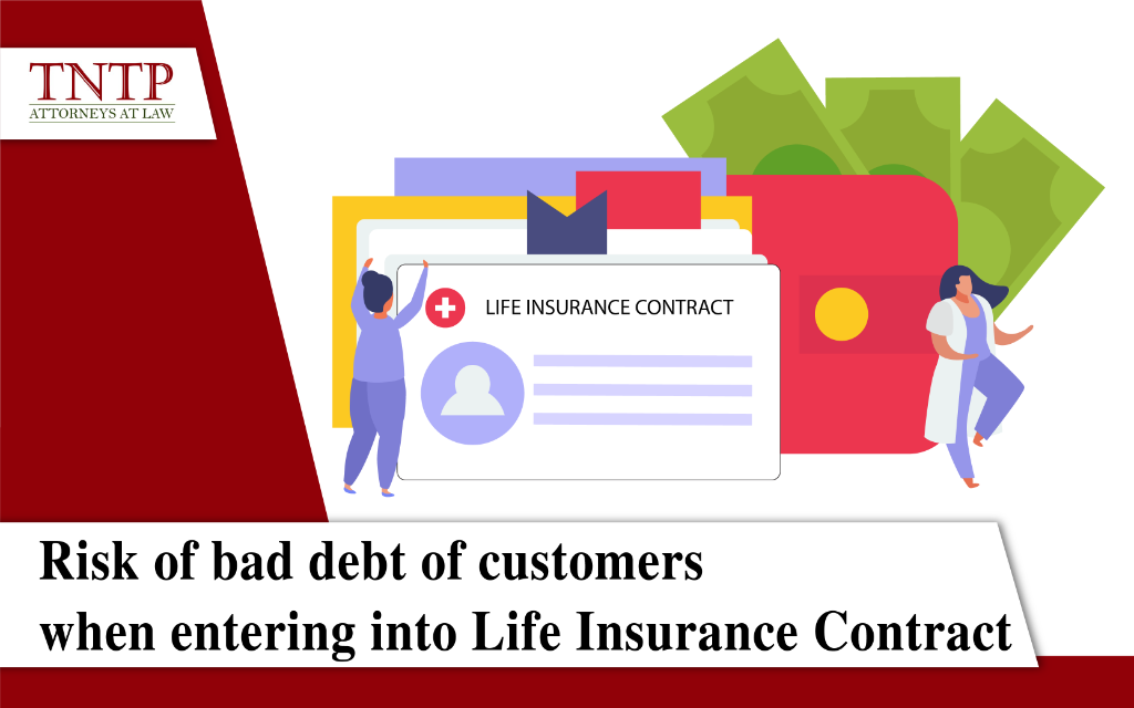 Risk of bad debt of customers when entering into life insurance contract