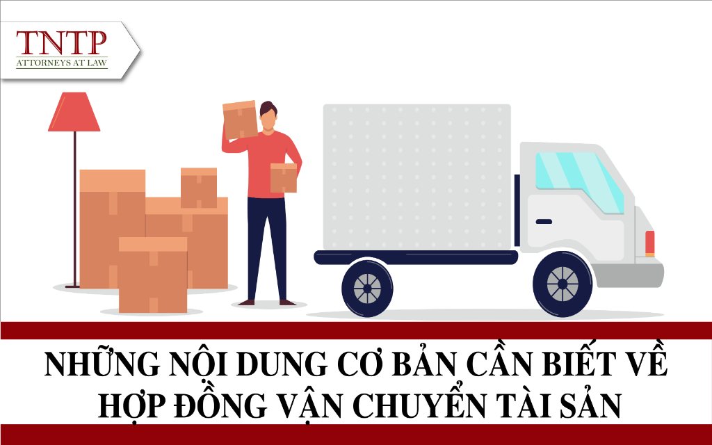 Những nội dung cơ bản cần biết về hợp đồng vận chuyển tài sản