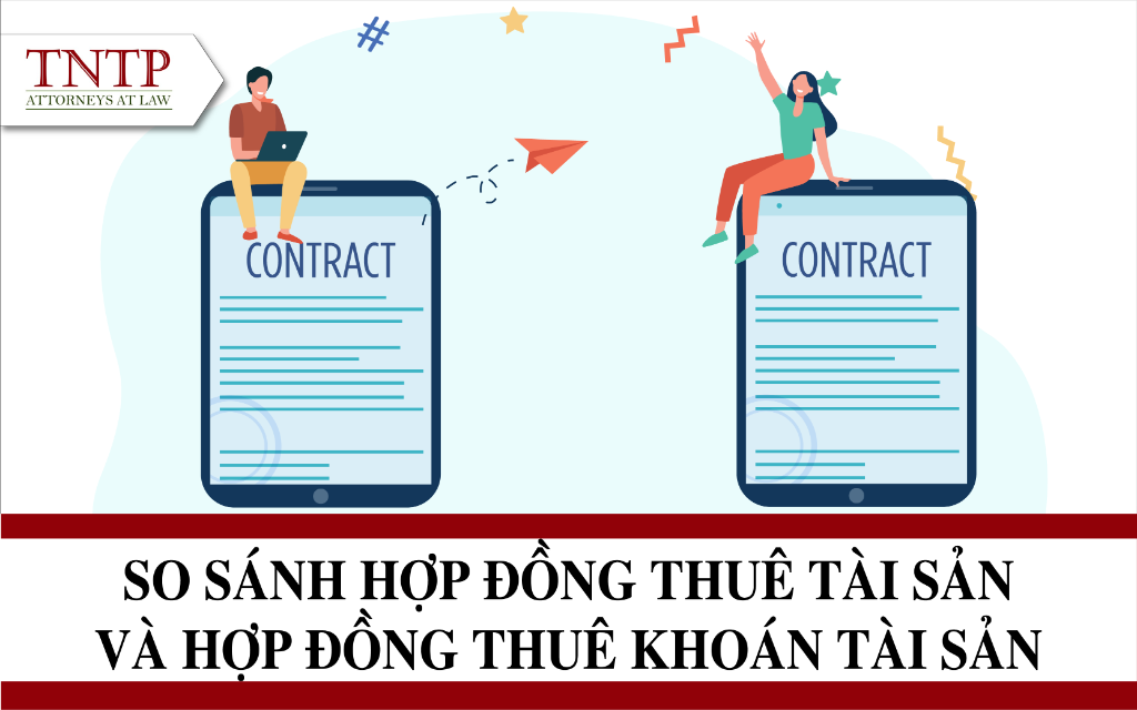 So sánh hợp đồng thuê tài sản và hợp đồng thuê khoán tài sản