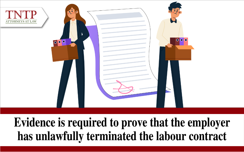 Evidence is required to prove that the employer has unlawfully terminated the labour contract