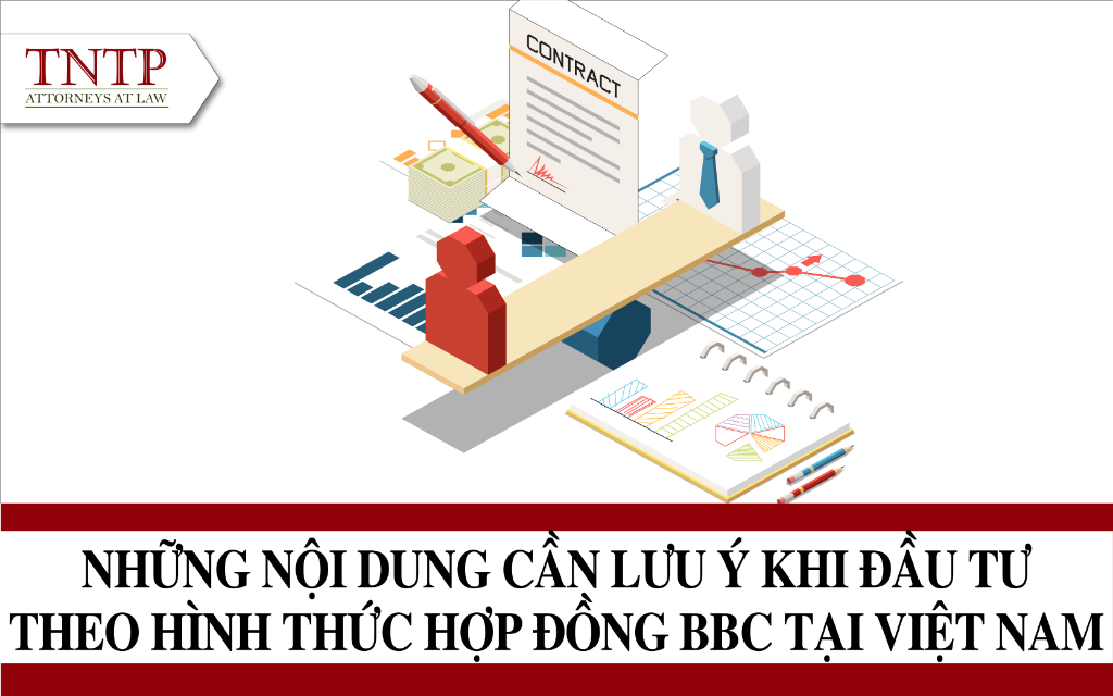 Những nội dung cần lưu ý khi đầu tư theo hình thức hợp đồng BCC tại Việt Nam