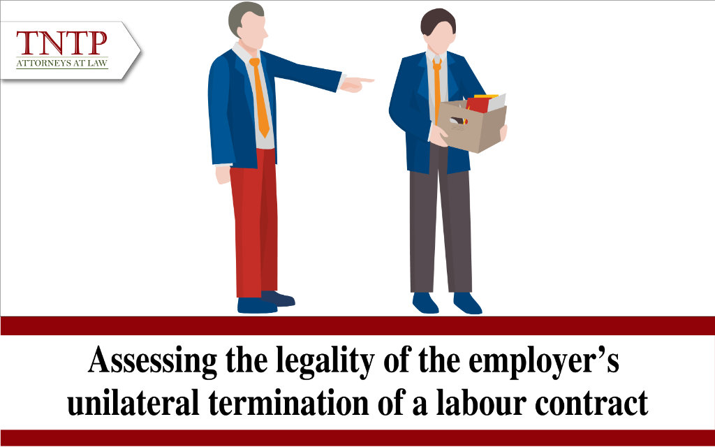 Assessing the legality of the employer's unilateral termination of a labour contract