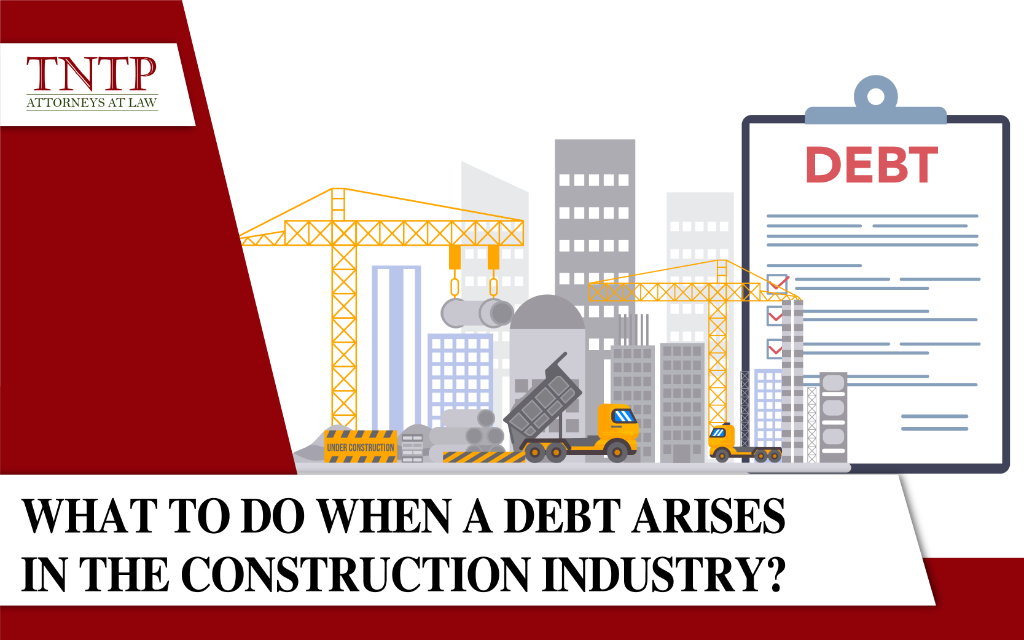 What to do when a debt arises in the construction industry?