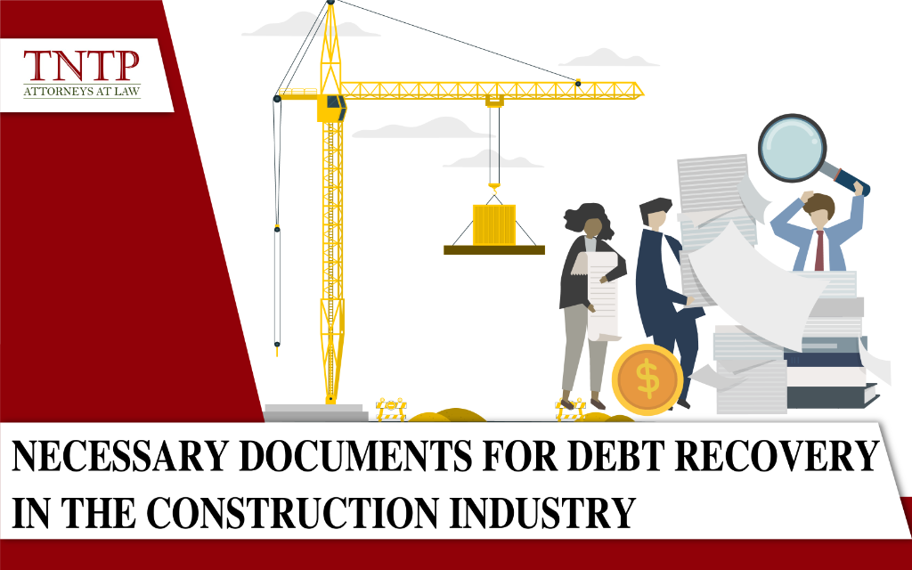 Necessary documents for debt recovery in the construction industry (Part 2)