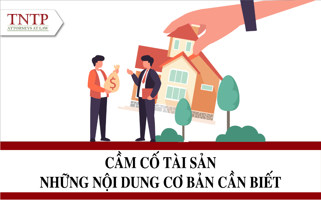 Cầm cố tài sản – Những nội dung cơ bản cần biết