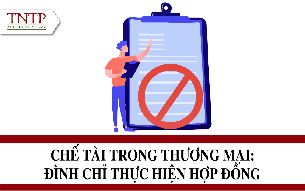 Chế tài trong thương mại: Đình chỉ thực hiện hợp đồng