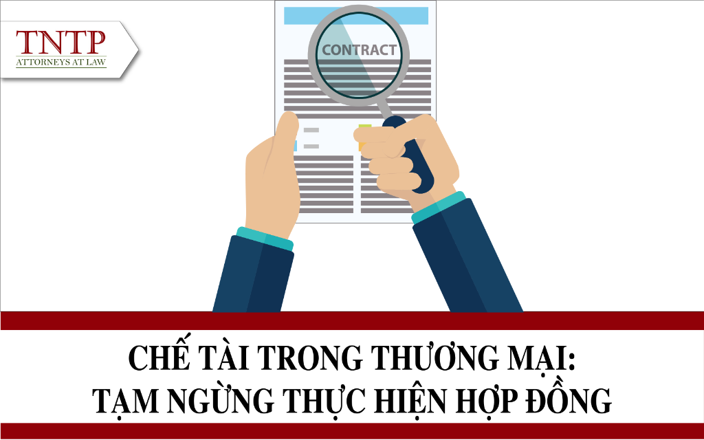 Chế tài trong thương mại: Tạm ngừng thực hiện hợp đồng