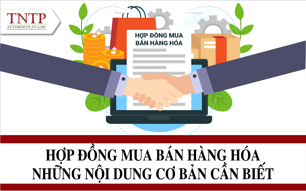 Hợp đồng mua bán hàng hóa - Những nội dung cơ bản cần biết-01