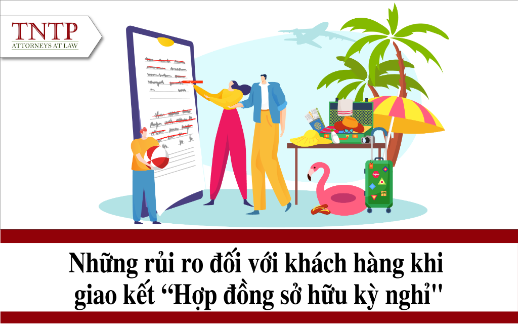 Những rủi ro đối với khách hàng khi giao kết Hợp đồng sở hữu kỳ nghỉ